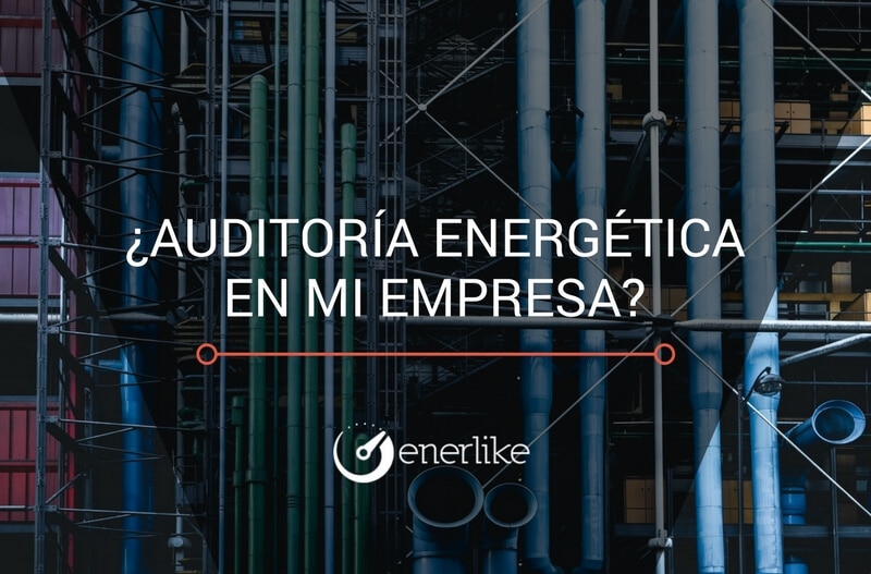 Auditoría energética en grandes empresas